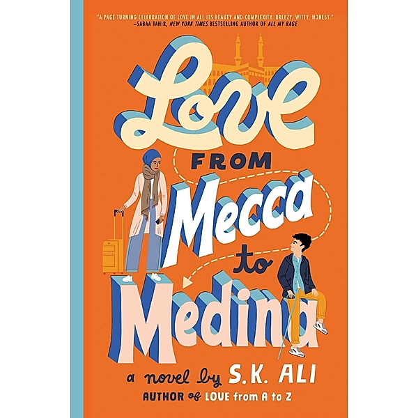 Love from Mecca to Medina, S. K. Ali