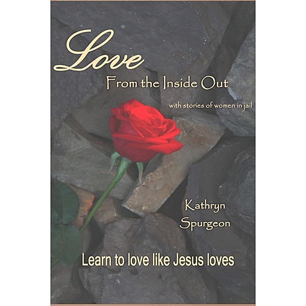 Love From the Inside Out, Kathryn Spurgeon
