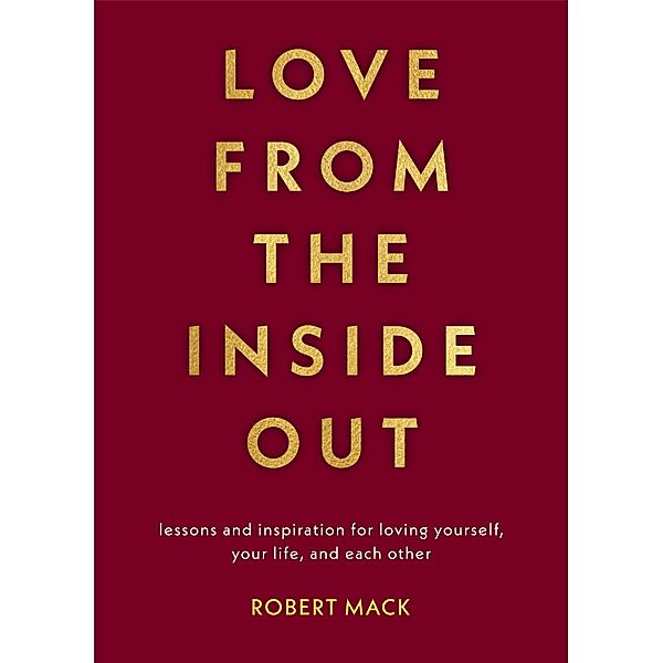 Love From the Inside Out, Robert Mack