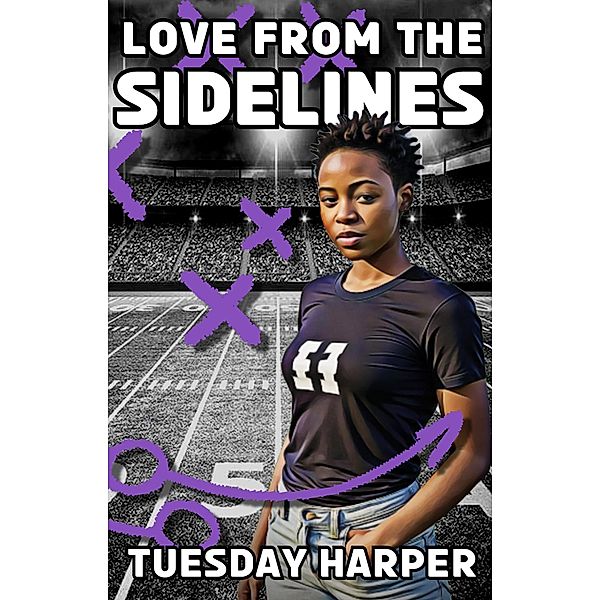 Love From The Sidelines: A Lesbian Romance, Tuesday Harper