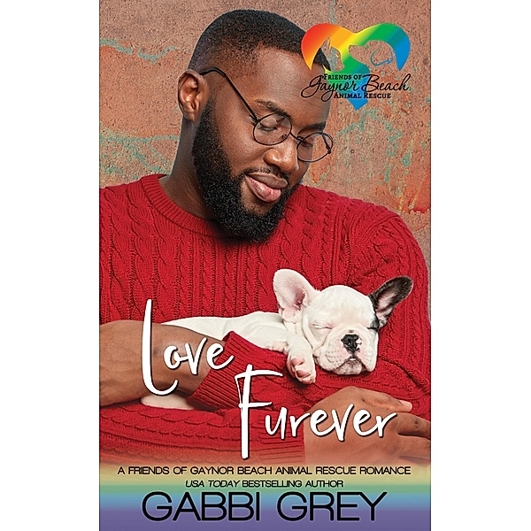 Love Furever / Friends of Gaynor Beach Animal Rescue Bd.1, Gabbi Grey