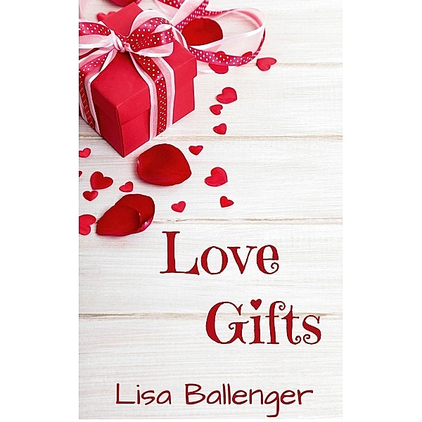 Love Gifts, Lisa Ballenger