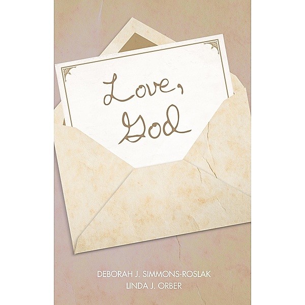 Love, God, Deborah J. Simmons-Roslak, Linda J. Orber