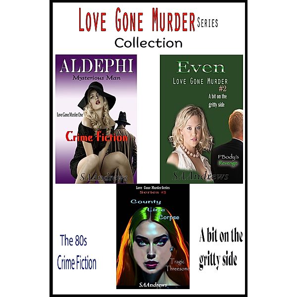 Love Gone Murder Series Collection / Love Gone Murder, Sa Andrews