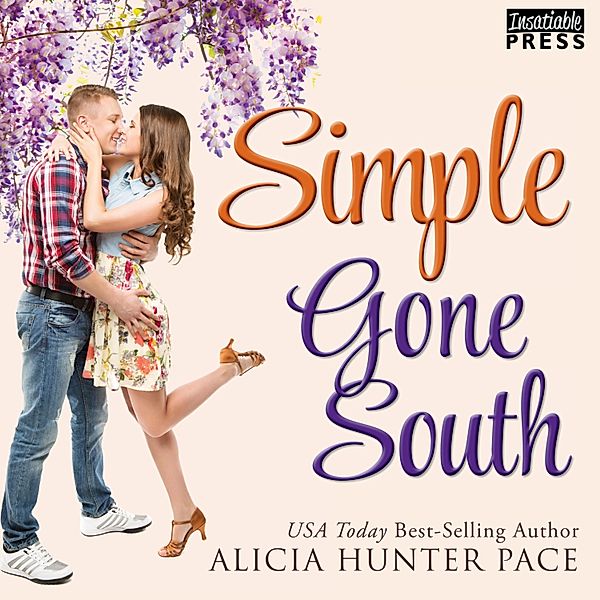 Love Gone South - 3 - Simple Gone South, Alicia Hunter Pace
