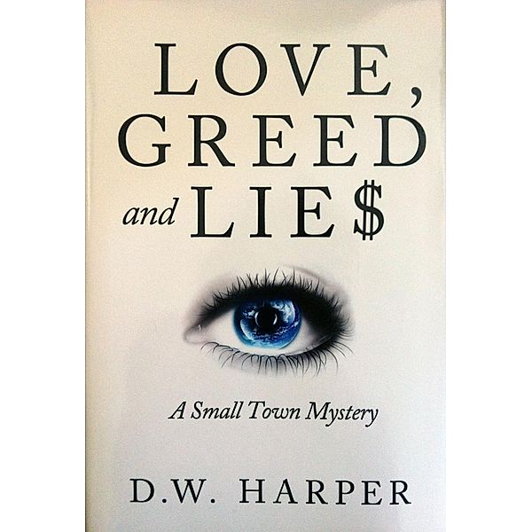 Love, Greed and Lie$ / D.W. Harper, D. W. Harper