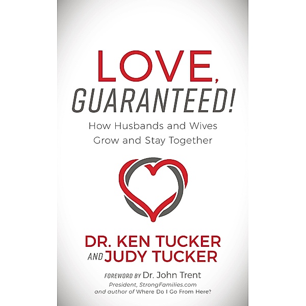 Love, Guaranteed! / Morgan James Faith, Ken & Judy Tucker