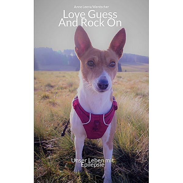 Love Guess And Rock On / Love Guess And Rock On Bd.1, Anne Leena Wentscher