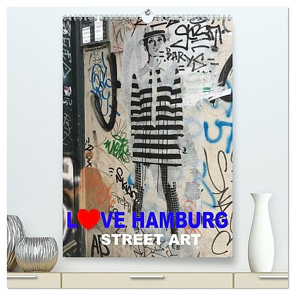 LOVE HAMBURG - STREET ART (hochwertiger Premium Wandkalender 2024 DIN A2 hoch), Kunstdruck in Hochglanz, steckandose
