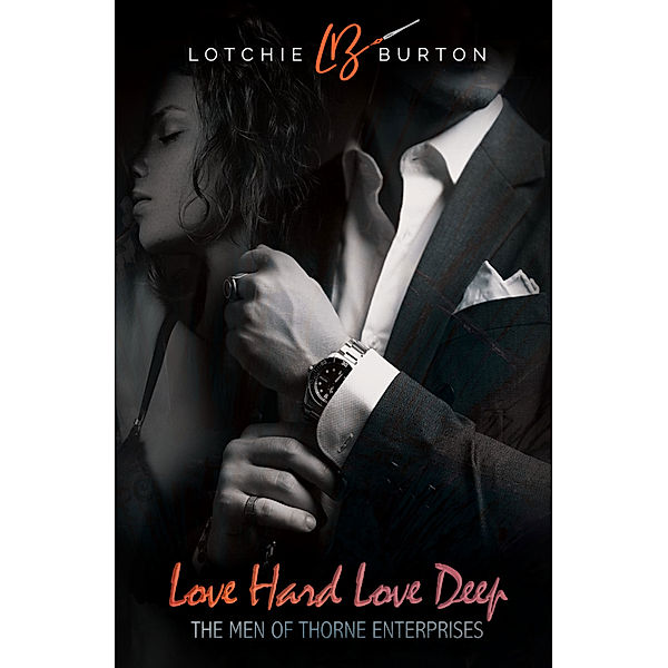 Love Hard Love Deep, Lotchie Burton