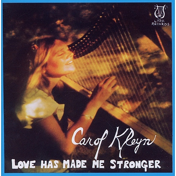 Love Has Made Me Stronger, Carol Kleyn