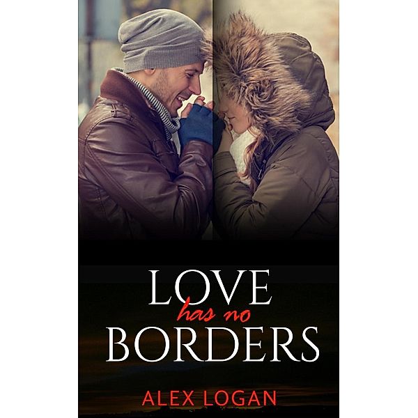 Love Has No Borders, Alex Logan