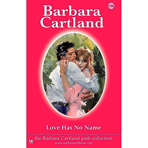Love Has No Name / The Pink Collection Bd.156, Barbara Cartland