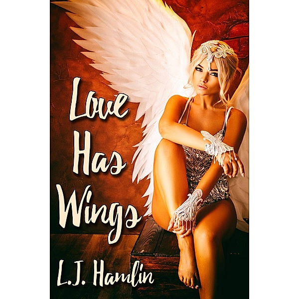 Love Has Wings, L. J. Hamlin
