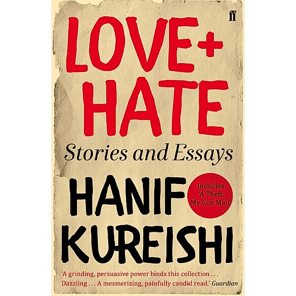 Love + Hate, Hanif Kureishi