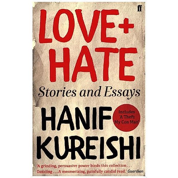 Love + Hate, Hanif Kureishi