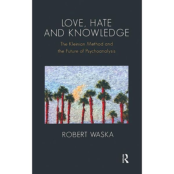 Love, Hate and Knowledge, Robert Waska
