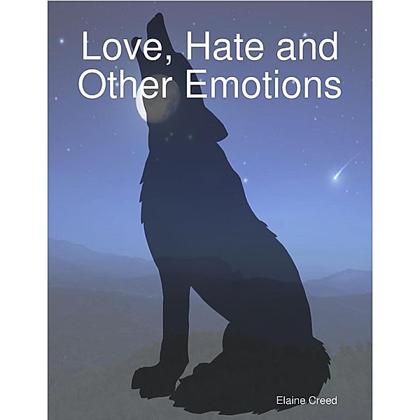 Love, Hate and Other Emotions, Elaine Creed