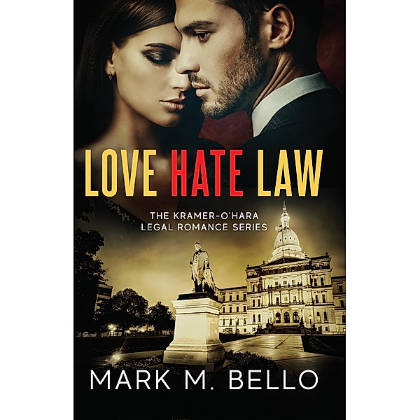 Love Hate Law, Mark M. Bello