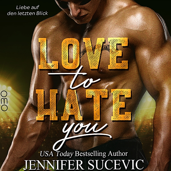 Love-Hate Serie - 2 - Love to Hate you, Jennifer Sucevic