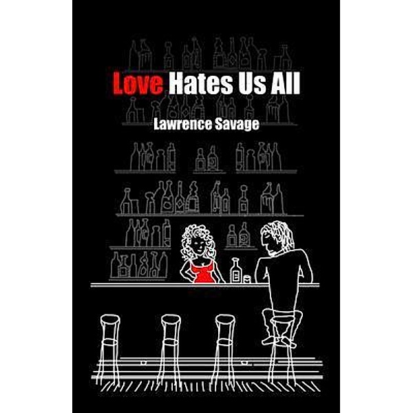 Love Hates Us All, Lawrence Savage