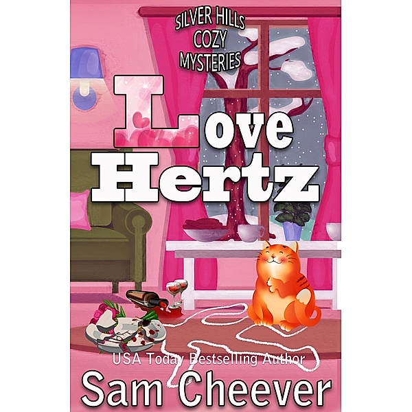 Love Hertz (SILVER HILLS COZY MYSTERIES, #9) / SILVER HILLS COZY MYSTERIES, Sam Cheever