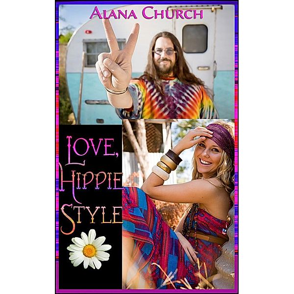 Love, Hippie Style, Alana Church