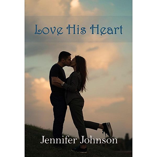 Love His Heart, Jennifer Johnson