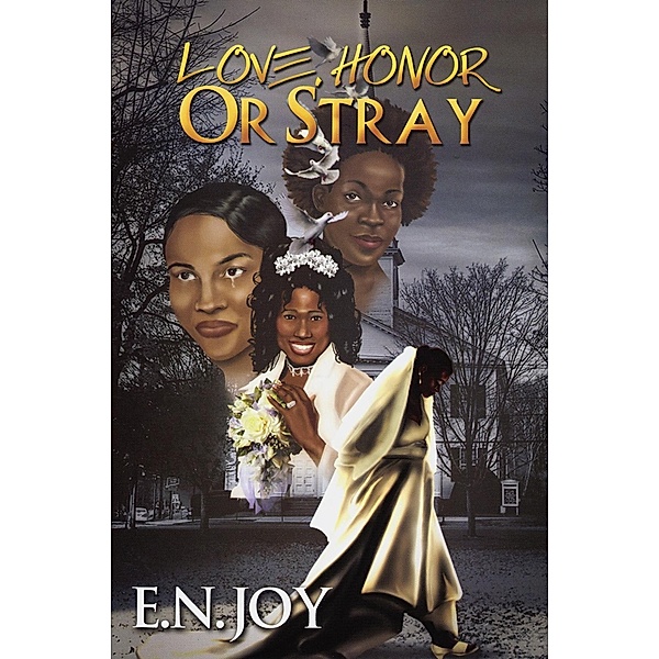 Love, Honor or Stray:, E. N. Joy