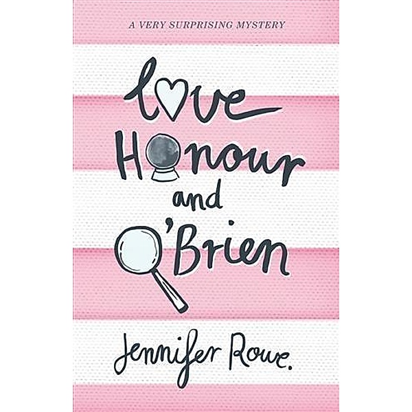 Love, Honour & O'Brien, Jennifer Rowe