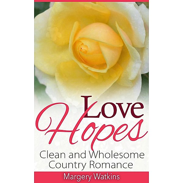 Love Hopes, Margery Watkins