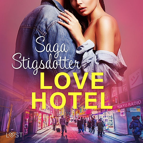 Love hotel - Erotisk novell, Saga Stigsdotter