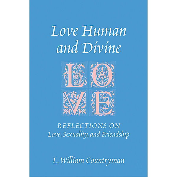 Love Human and Divine, L. William Countryman