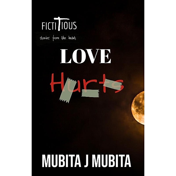 Love Hurts, Mubita Joseph Mubita