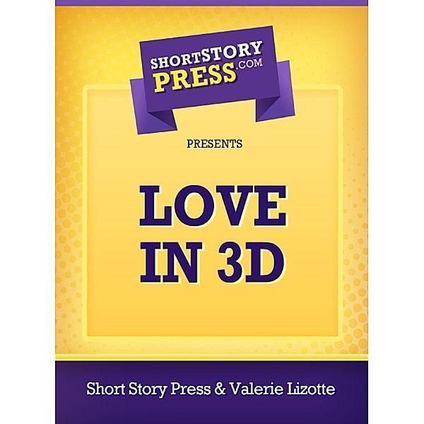 Love In 3D, Valerie Lizotte