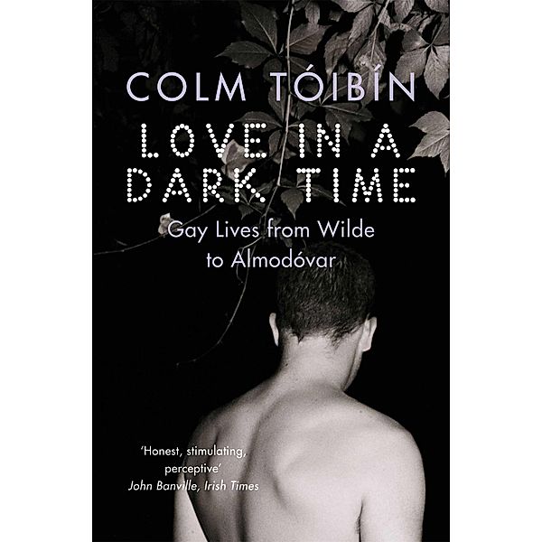 Love in a Dark Time, Colm Tóibín