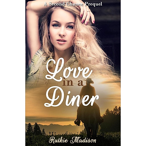 Love in a Diner (Second Chance Series) / Second Chance Series, Ruthie Madison