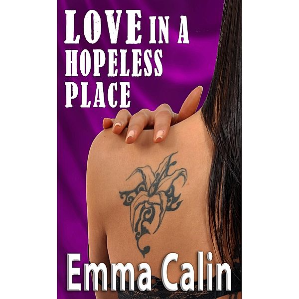 Love in a Hopeless Place / Love in a Hopeless Place, Emma Calin