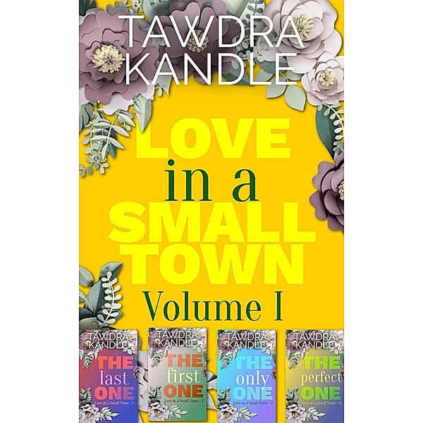 Love in a Small Town Box Set I / Love in a Small Town, Tawdra Kandle