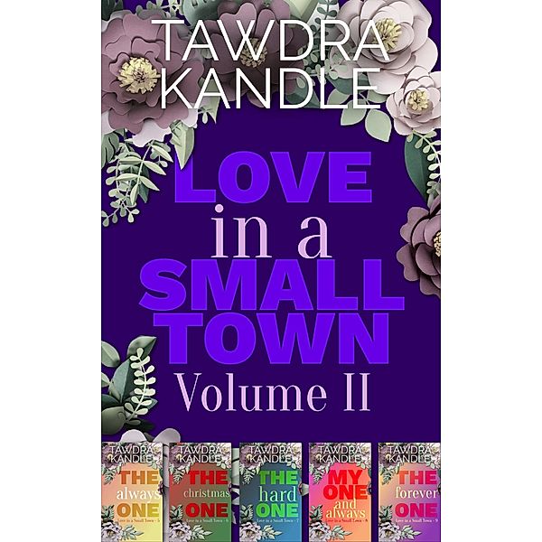 Love in a Small Town Box Set Volume II / Love in a Small Town, Tawdra Kandle