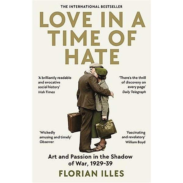 Love in a Time of Hate, Florian Illies