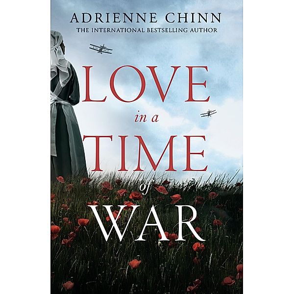 Love in a Time of War / The Three Fry Sisters Bd.1, Adrienne Chinn