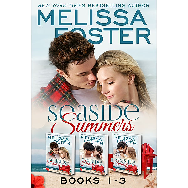 LOVE IN BLOOM (Snow Sisters, The Bradens, The Remingtons, The Ryders, Seaside Summers, Bayside Summers & The Montgomerys): Seaside Summers (Books 1-3, Boxed Set): Love in Bloom, Melissa Foster