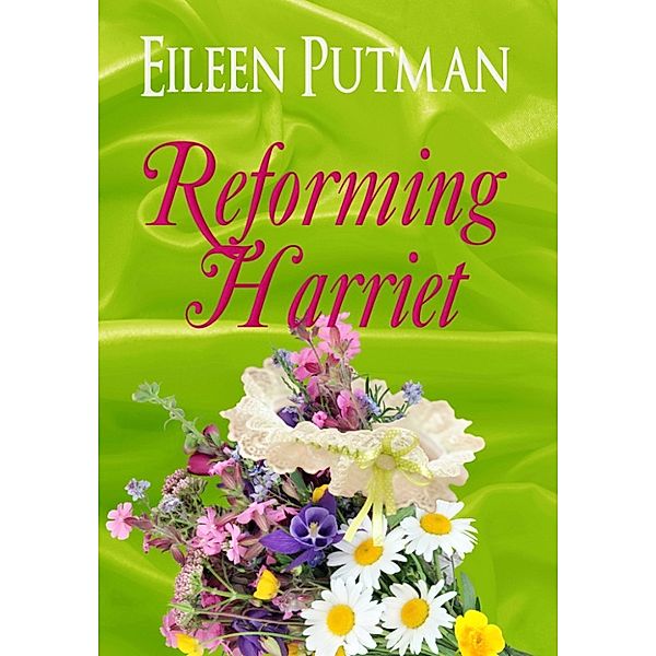 Love in Disguise: Reforming Harriet, Eileen Putman