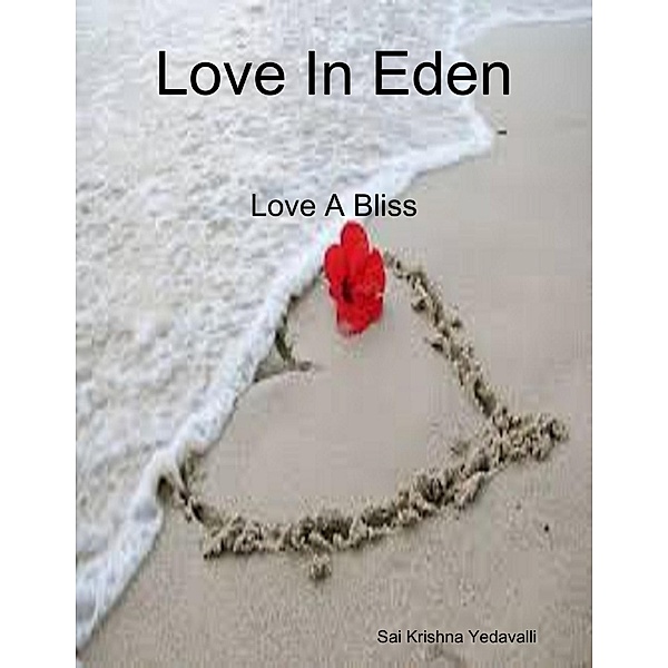 Love In Eden, Sai Krishna Yedavalli