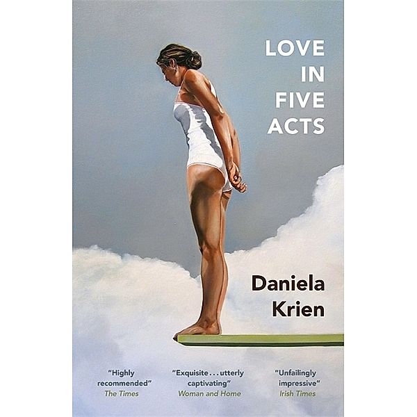 Love in Five Acts, Daniela Krien