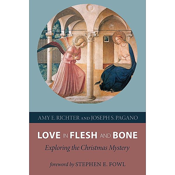 Love in Flesh and Bone, Amy E. Richter, Joseph S. Pagano