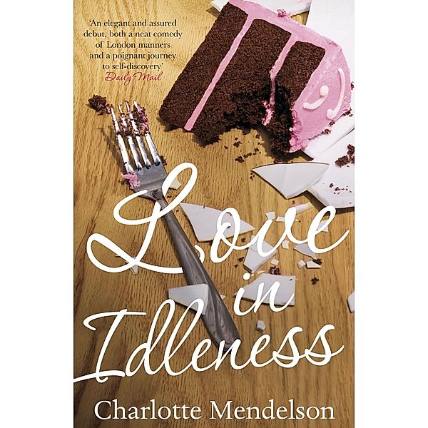 Love in Idleness, Charlotte Mendelson