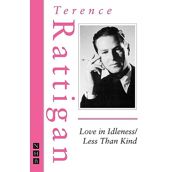 Love in Idleness / Less Than Kind (The Rattigan Collection), Terence Rattigan