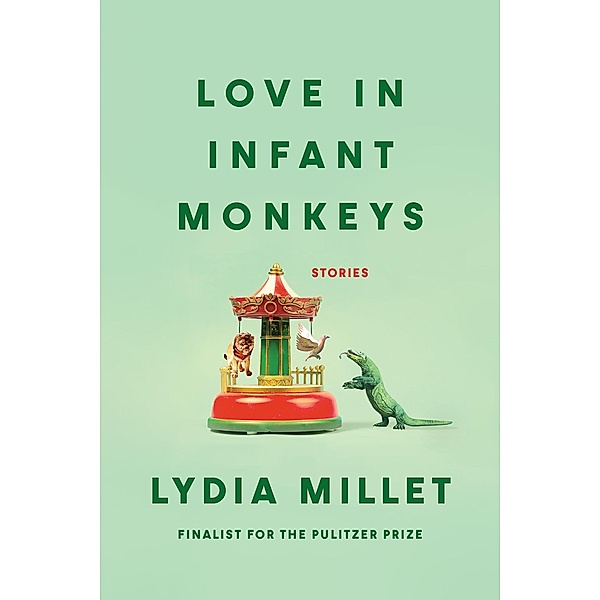 Love in Infant Monkeys, Lydia Millet